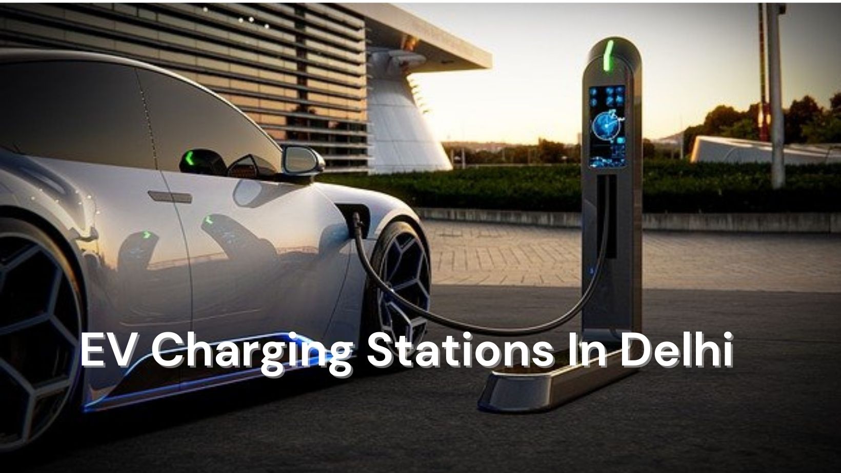 EV Charging Stations in Delhi NCR 2022