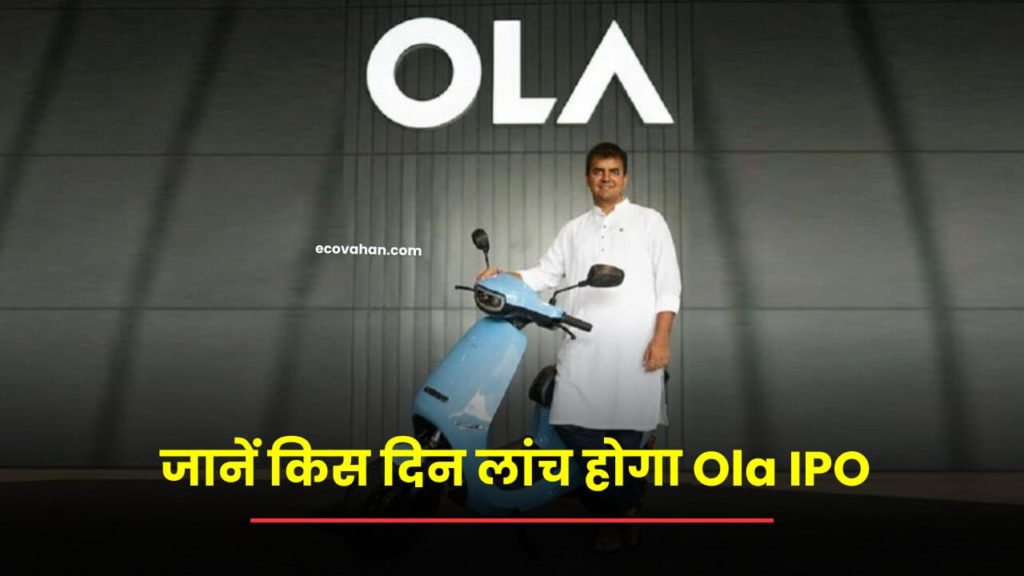 Ola IPO launch date revealed